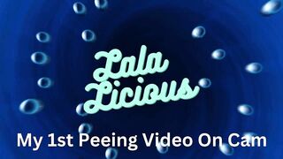 Lala Licious - My 1st Peeing on cam