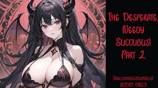 The Desperate, Needy Succubus - Part 2 | Audio Roleplay Preview