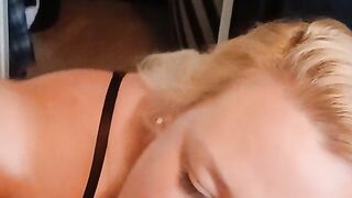 Sexy Blonde BBW gives the sloppiest blowjob