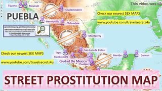 Puebla, Mexico ... Street Prostitution Map, Massage, Blowjob, Facial