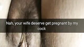 Fuck the Condom! I will Creampie your Wife Pussy and she will get Pregnant [cuckold Snapchat]