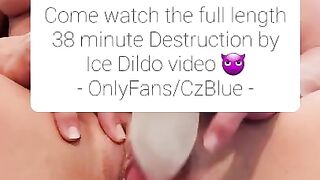 Destruction by Ice Dildo Teaser : Snapchat & OnlyFans - CzBlue