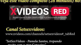 SetSexVideos - Pamela Santos, fucking a lot with the actor Capoeira- Trailer.