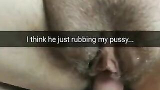 I think he just rub my pussy, but he start to fuck me!